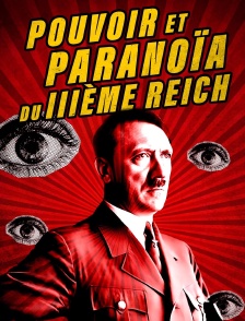 Pouvoir et paranoïa du IIIème Reich