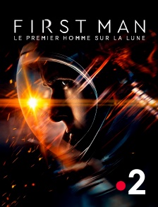 France 2 - First Man : le premier homme sur la lune