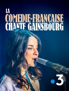 France 3 - La Comédie-Française chante Gainsbourg