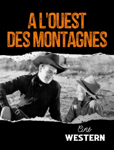 Ciné Western - A l'Ouest des montagnes