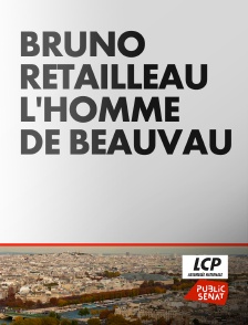 LCP Public Sénat - Bruno Retailleau, l'homme de Beauvau