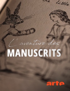 Arte - L'aventure des manuscrits
