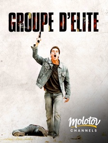 Molotov channels - Groupe d'élite