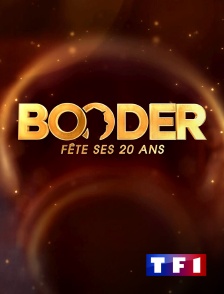 TF1 - Booder fête ses 20 ans