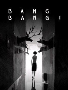 Bang Bang !