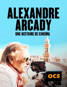 OCS - Alexandre Arcady, une histoire de cinéma
