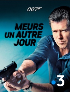 France 3 - James Bond : Meurs un autre jour