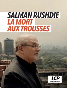 LCP 100% - Salman Rushdie, la mort aux trousses