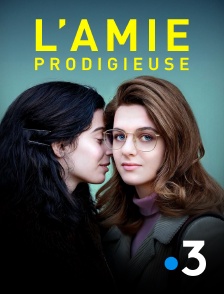 France 3 - L'Amie prodigieuse