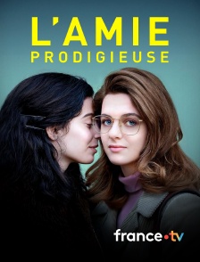 france.tv - L'Amie prodigieuse