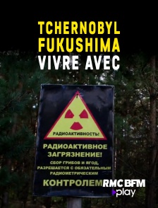 Tchernobyl, Fukushima : vivre avec