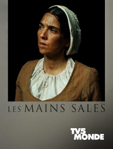 TV5MONDE - Les mains sales
