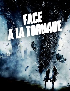 Face à la tornade