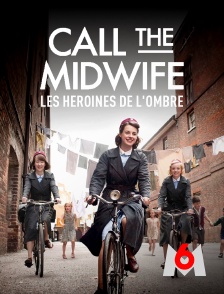 M6 - Call the Midwife : les héroïnes de l'ombre