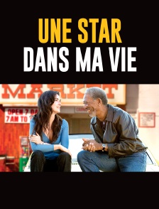 Une star dans ma vie
