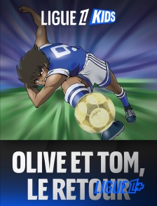 Ligue 1+ - Olive et Tom, Le Retour (LFP)