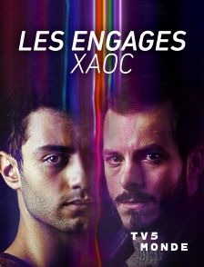 TV5MONDE - Les engagés Xaoc