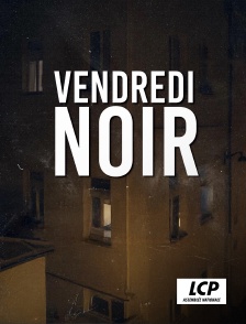LCP 100% - Vendredi noir