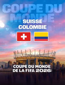 Suisse / Colombie - huitième de finale : Coupe du monde FIFA 2026 - Football