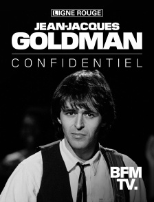 BFMTV - Jean-Jacques Goldman, confidentiel