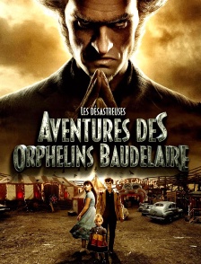 Les désastreuses aventures des orphelins Baudelaire