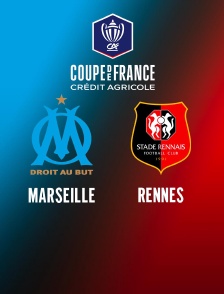 Football - Coupe de France : Marseille / Rennes