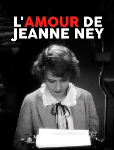 L'amour de Jeanne Ney