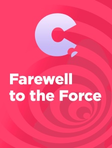 Farewell to the Force