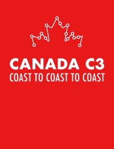 Canada C3: Coast to Coast to Coast