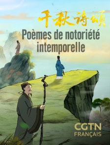 CGTN FR - Poèmes de notoriété intemporelle en replay