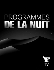 Le Figaro TV - Programmes de la nuit