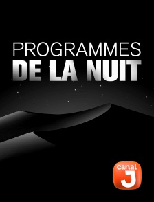 Canal J - Programmes de la nuit