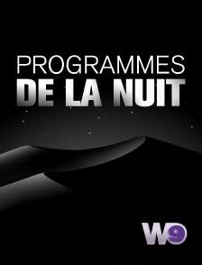 W9 - Programmes de la nuit