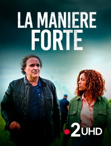 France 2 UHD - La manière forte