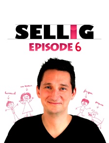 Sellig : Episode 6
