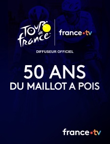 france.tv - 50 ans du maillot à pois en replay