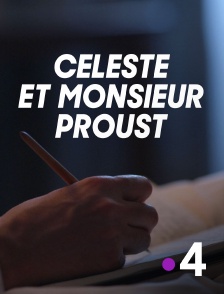 France 4 - Céleste et monsieur Proust