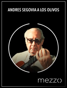 Andrés Segovia à Los Olivos