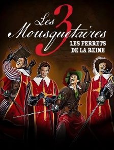 Les Trois Mousquetaires : les ferrets de la reine
