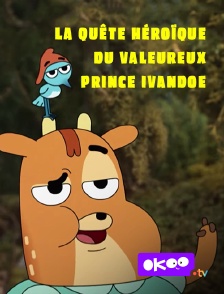 Okoo - La quête héroïque du valeureux Prince Ivandoe
