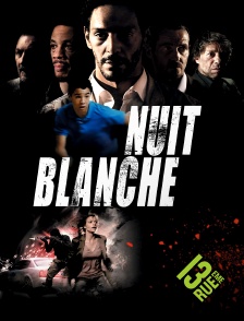 13EME RUE - Nuit blanche