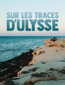 Sur les traces d'Ulysse