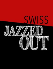 Swiss Jazzed Out