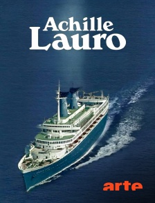 Arte - Tragédie en mer : Le détournement de l'"Achille-Lauro"