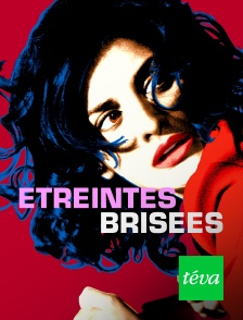 Etreintes brisées