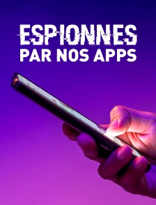 Espionnés par nos apps