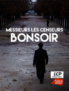 Messieurs les censeurs, bonsoir