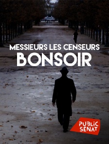 Public Sénat - Messieurs les censeurs, bonsoir