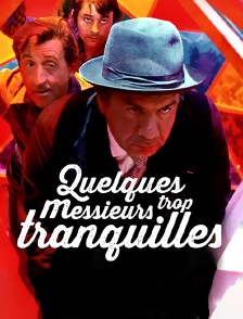 Quelques messieurs trop tranquilles