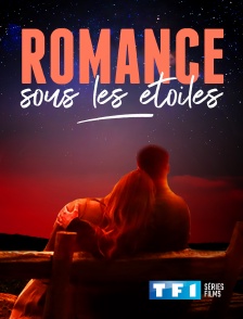 TF1 Séries Films - Romance sous les étoiles